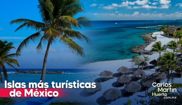 Islas más turísticas de México