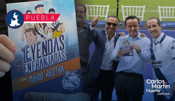 Leyendas Enfranjadas por Mario Riestra; la historia del Puebla