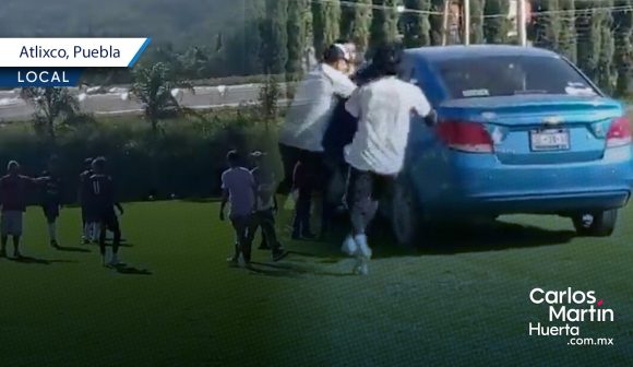 Tras riña, sujeto intenta arrollar a jugadores en partido de fútbol en Atlixco