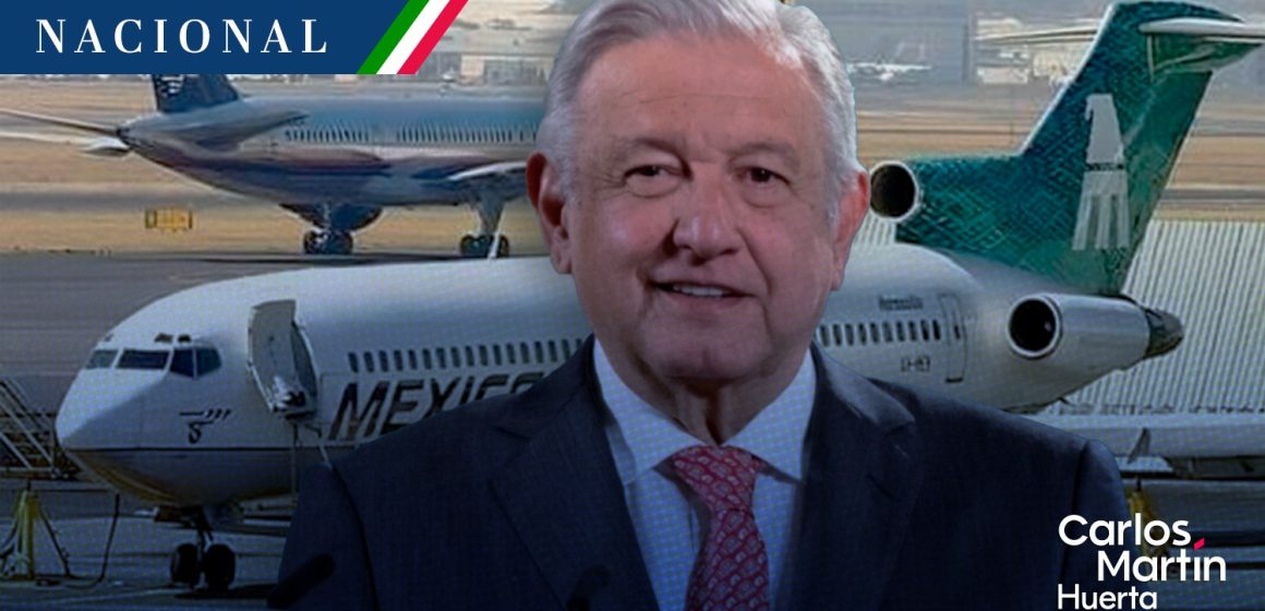 “Hasta el 26 de diciembre vamos a poner a volar a Mexicana”: AMLO