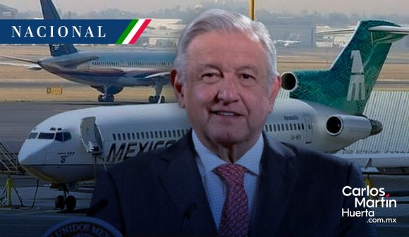 AMLO - Mexicana de Aviación “Hasta el 26 de diciembre vamos a poner a volar a Mexicana”: AMLO