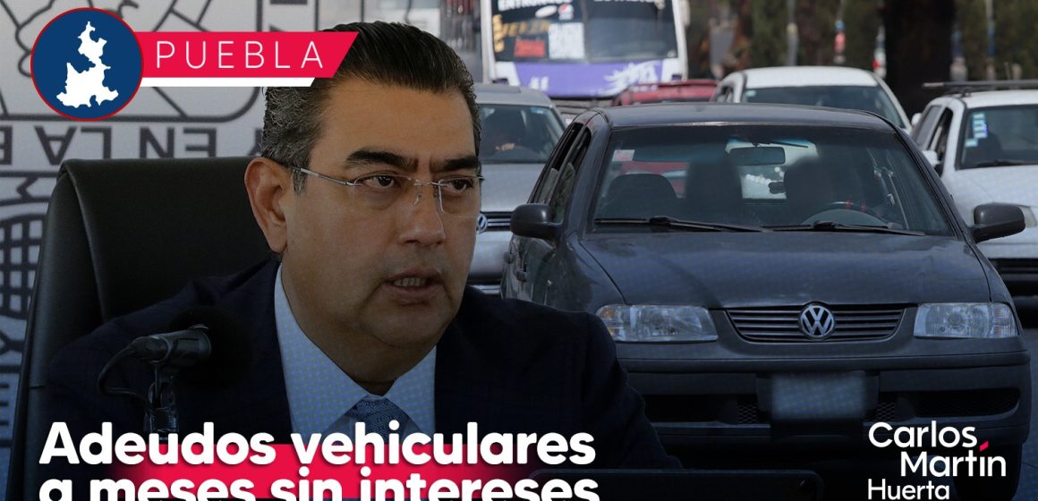 Lanzan programa para pagar adeudos vehiculares en Puebla a meses sin intereses  