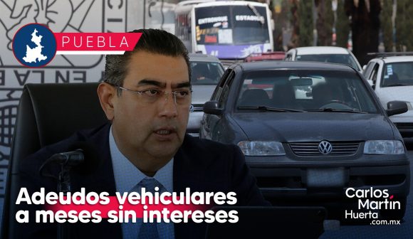Lanzan programa para pagar adeudos vehiculares en Puebla a meses sin intereses  