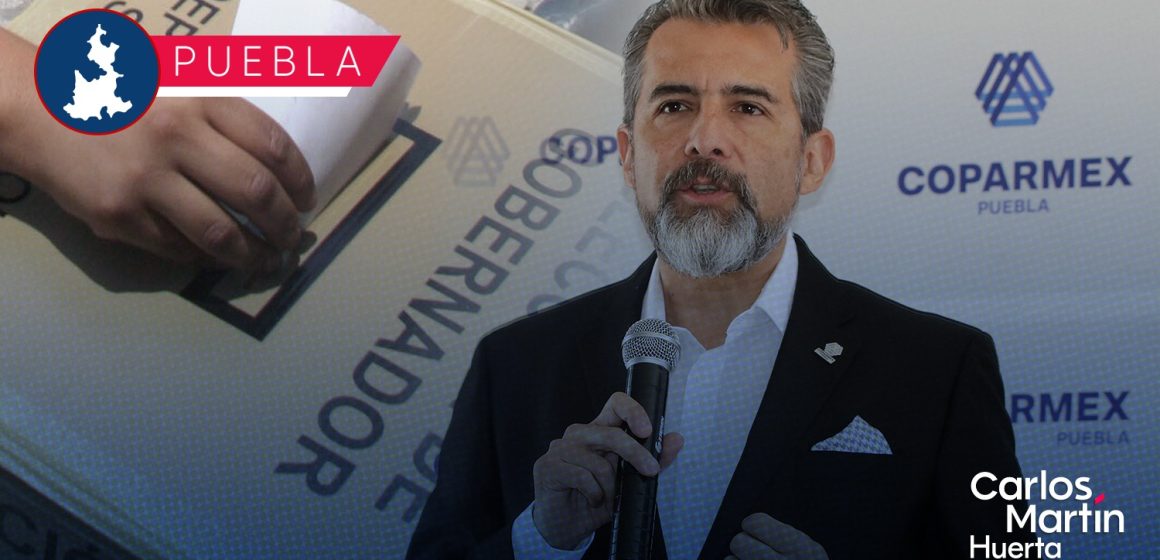 Coparmex descarta pronunciarse por aspirantes a la gubernatura de Puebla