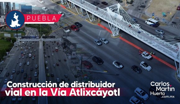 Anuncian construcción de distribuidor vial en la Vía Atlixcáyotl