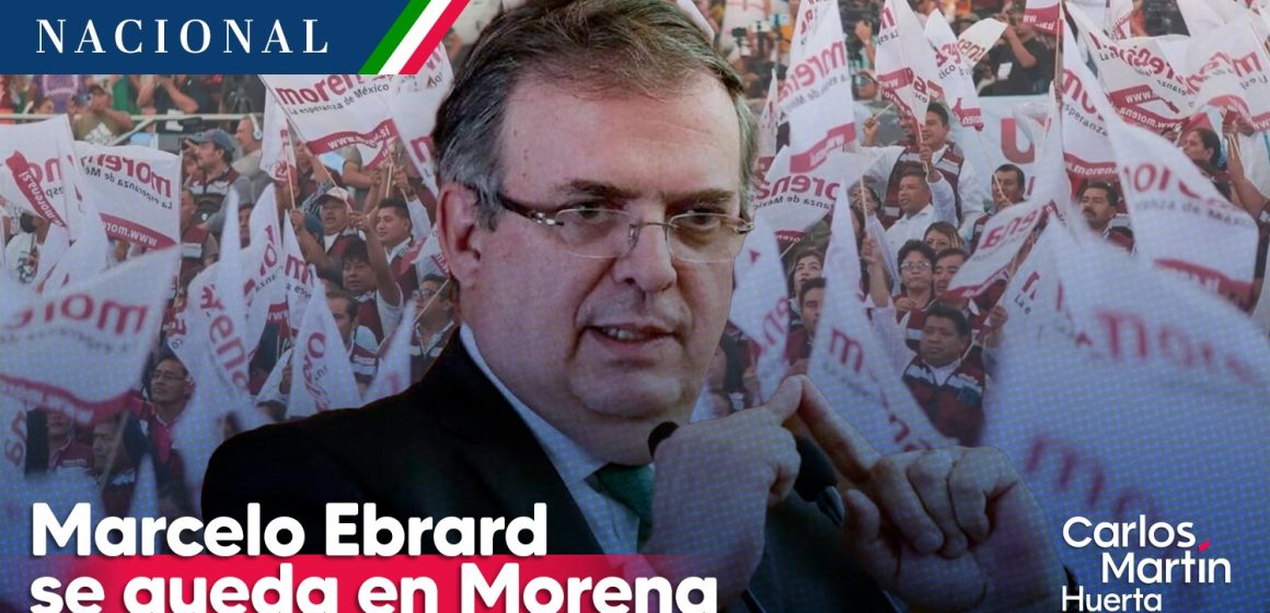 Marcelo Ebrard se queda en Morena y ve ‘entendimiento’ con Sheinbaum 