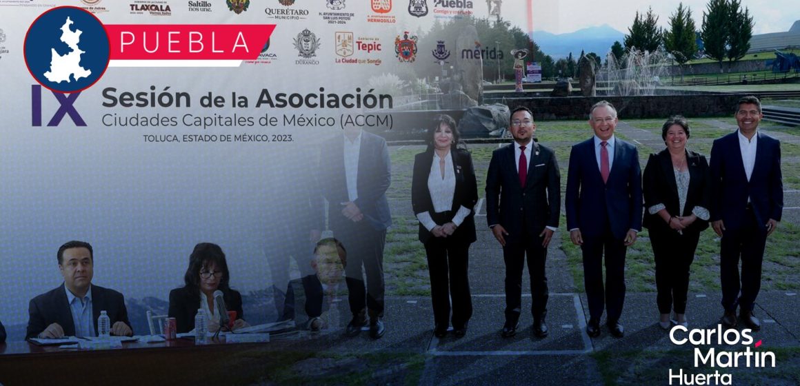 Puebla participa en la IX Sesión de Ciudades Capitales