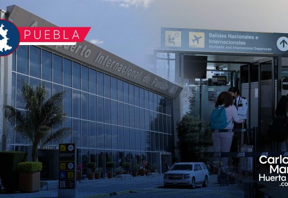 Gobierno de Puebla anuncia intervención en el Aeropuerto “Hermanos Serdán”