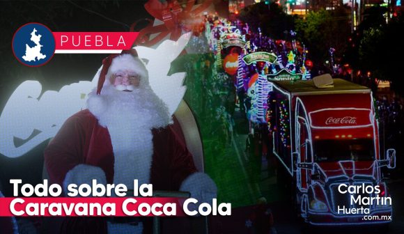 Portada Todo sobre la Caravana Coca Cola en Puebla; fecha, horario y recorrido CMH Todo sobre la Caravana Coca Cola en Puebla; fecha, horario y recorrido