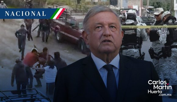 Están 600 elementos en Texcaltitlán tras enfrentamiento: AMLO