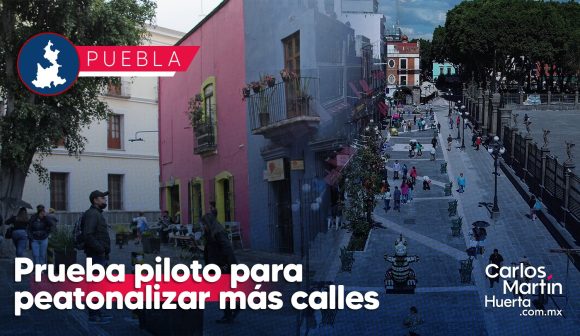 Pruebas piloto para peatonalizar calles en el Centro Histórico serán en enero