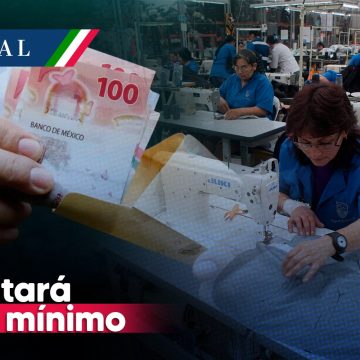 Salario mínimo aumentará 20% en México; será de 249 pesos diarios
