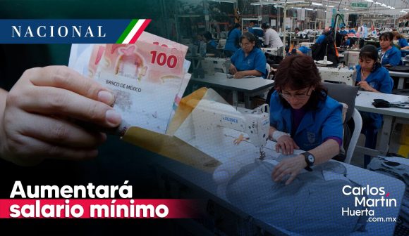 Salario mínimo aumentará 20% en México; será de 249 pesos diarios