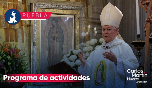 Celebración de la Virgen de Guadalupe en Puebla; aquí las actividades