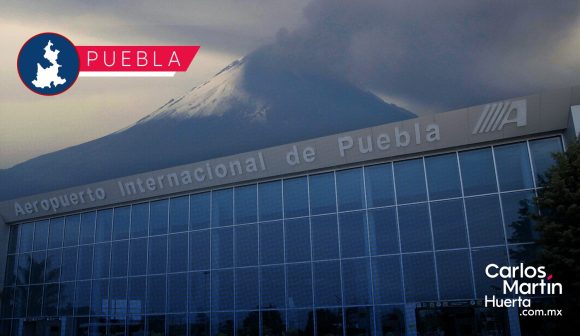 Aeropuerto Puebla - volcán Popocatépetl Suspenden operaciones en el Aeropuerto Hermanos Serdán por caída de ceniza