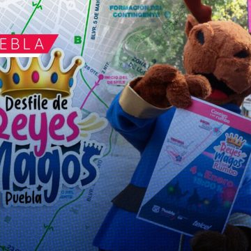 Conoce las calles que cerrarán por el Desfile de Reyes en Puebla