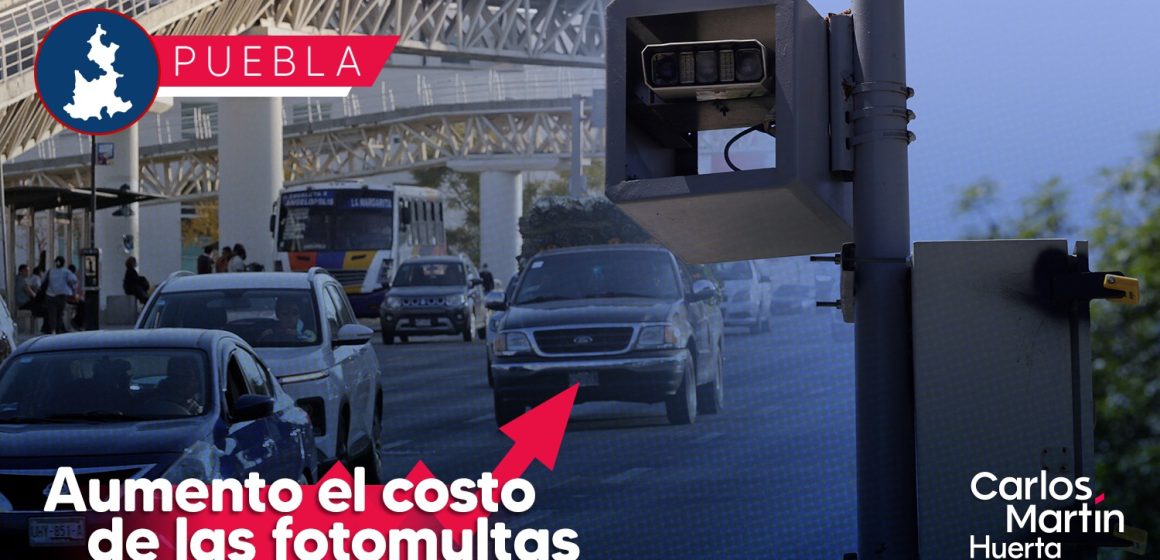 Fotomultas en Puebla tendrán un incremento en sus costos