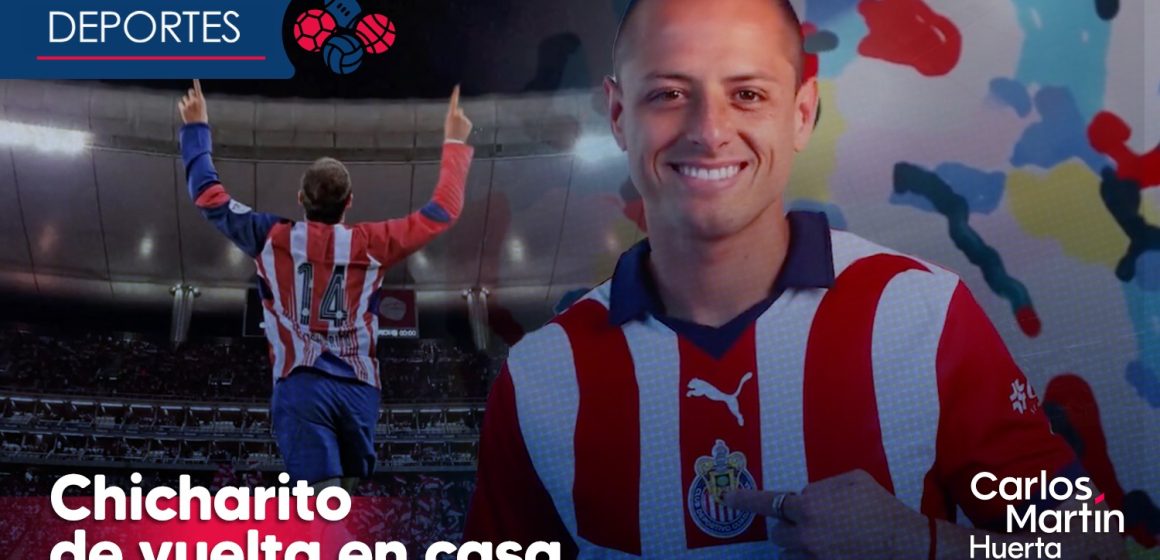 ¡Oficial! Chicharito regresa a Chivas  