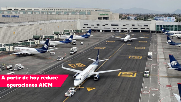 El AICM inicia hoy reducción de operaciones de 52 a 43