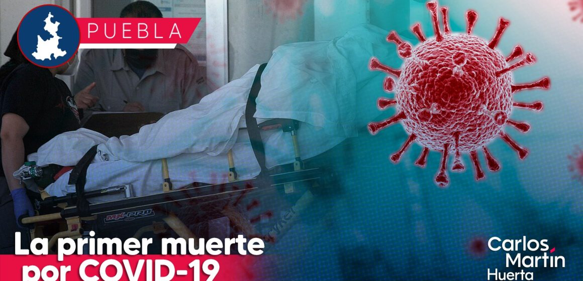 Se registra la primer muerte por COVID-19 en Puebla del 2024