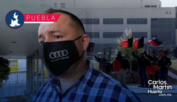 Sitaudi asegura que la empresa Audi “ha brillado por su ausencia”; no hay pláticas