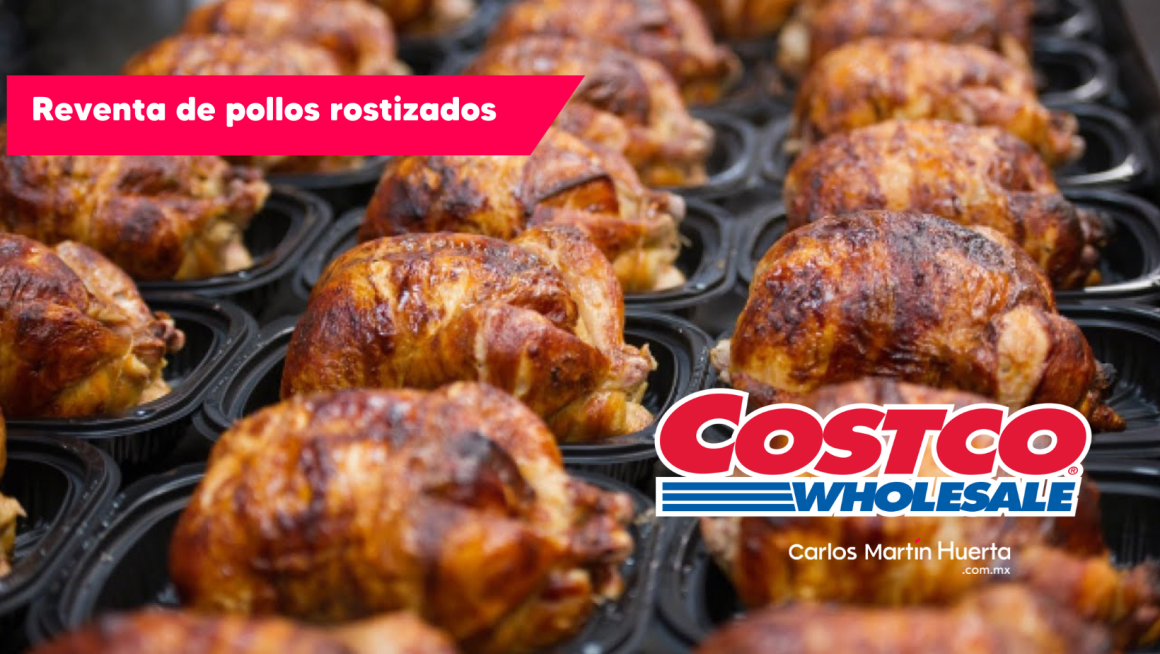 Ahora revenden pollos de Costco