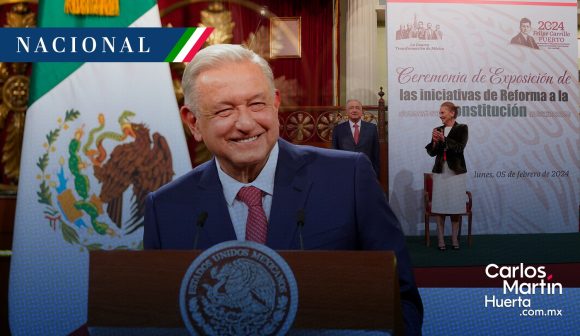 AMLO asegura que con reformas se busca devolver el ‘espíritu justiciero’ a la Constitución