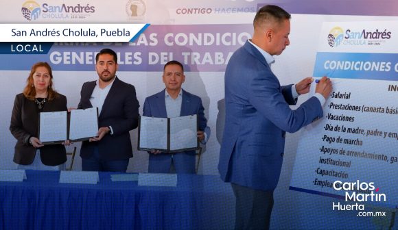 Mejoran las condiciones a trabajadores de San Andrés Cholula; firman incremento salarial