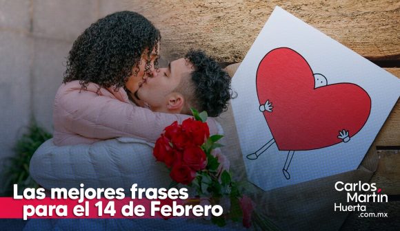 Las mejores frases para el 14 de Febrero
