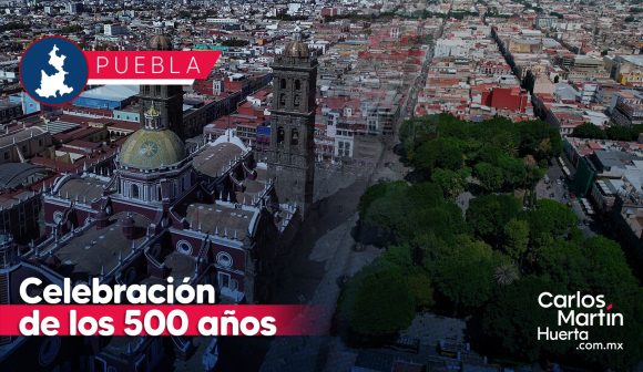 Portada Crearán consejo para la celebración de los 500 años de la Ciudad de Puebla CMH Crearán consejo para la celebración de los 500 años de la Ciudad de Puebla