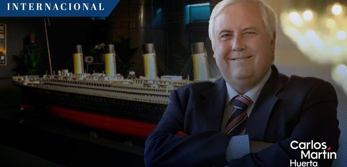 Millonario australiano quiere construir un nuevo Titanic