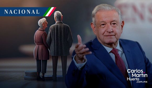 AMLO planea entregar primer pago del Fondo de Pensiones el 1 de julio  