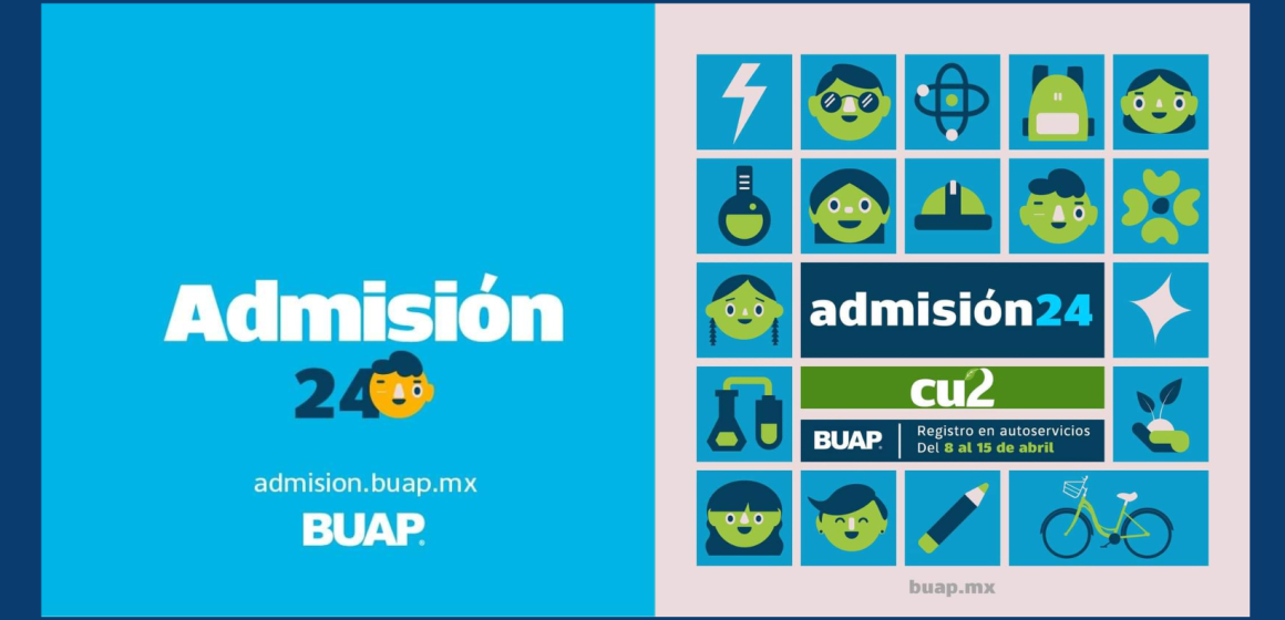 Hoy inicia el proceso de admisión BUAP 2024 para licenciaturas, será del 8-15 de Abril