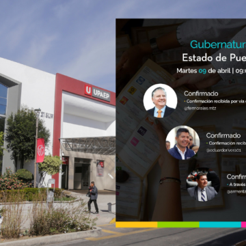 Los tres candidatos a la gubernatura de Puebla confirman asistencia al conversatorio de la Upaep