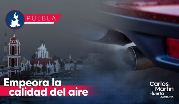 Empeora la calidad del aire en Puebla en las últimas horas