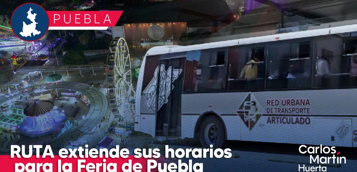 RUTA extiende sus horarios para la Feria de Puebla; conócelos