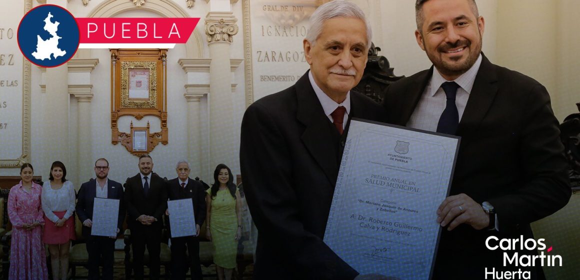 Reconocen a Roberto Guillermo Calva y al Hospital Puebla con el Premio Anual en Salud Municipal 2024