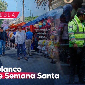 Saldo blanco en Puebla tras celebraciones de Semana Santa
