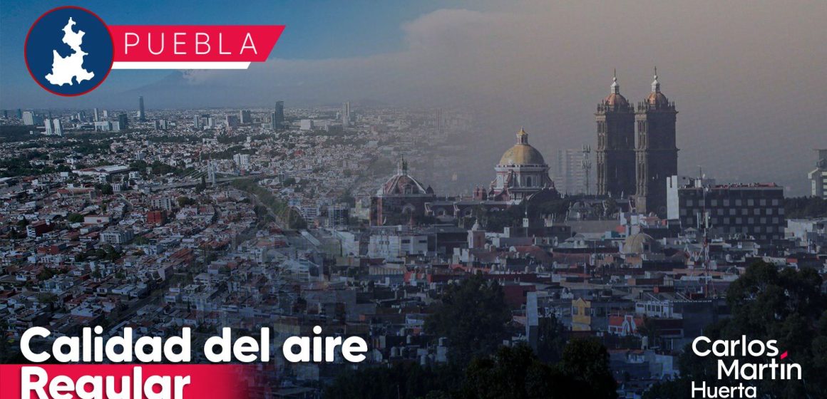 Sin mejoría en la calidad del aire en Puebla; se mantiene regular