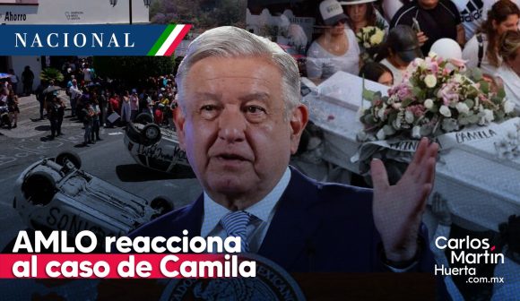 La autoridad va a actuar: AMLO ante trágico caso Camila