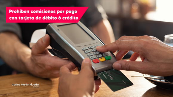 Diputados prohiben comisiones de pago con tarjeta