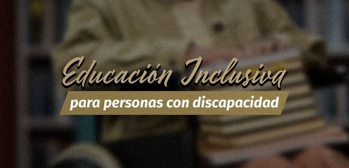 Promueve Congreso del Estado educación inclusiva para personas con discapacidad