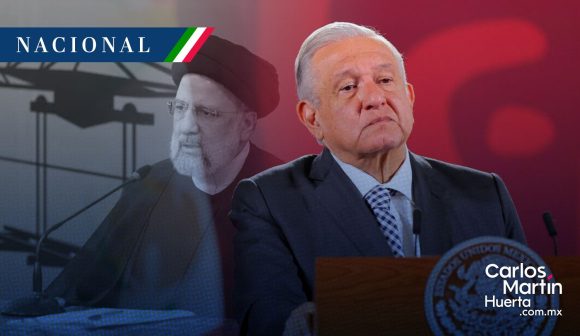 AMLO envió condolencias al pueblo iraní por muerte del presidente y canciller