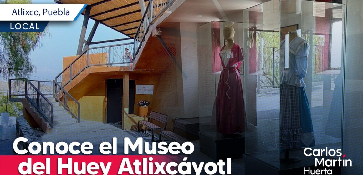 Atlixco invita a conocer el Museo del Huey Atlixcáyotl; descubre su historia