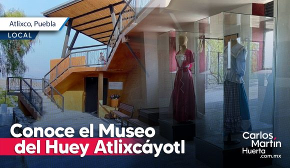 Atlixco invita a conocer el Museo del Huey Atlixcáyotl; descubre su historia