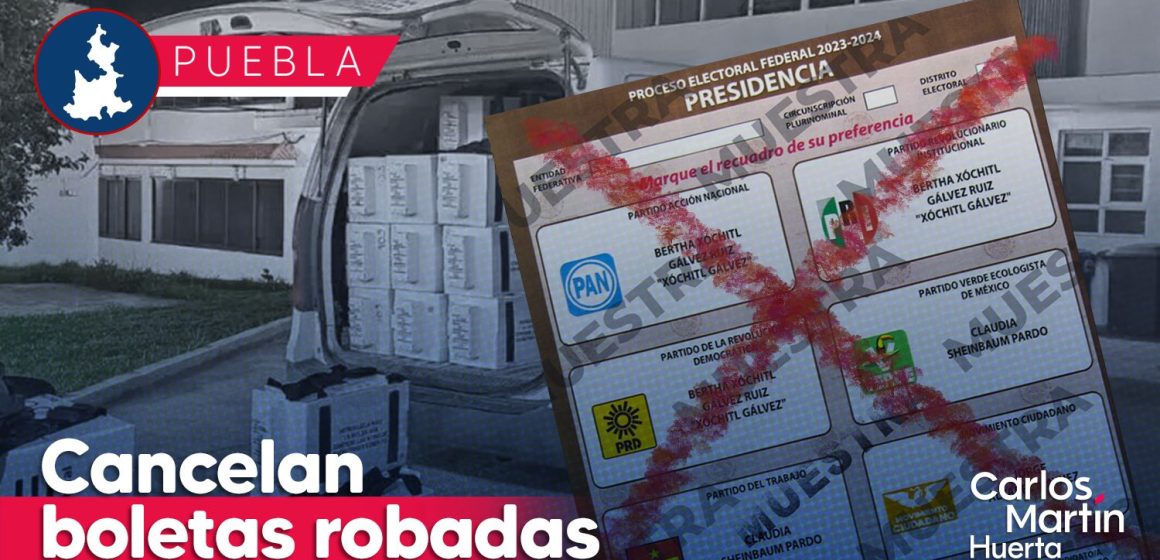 Boletas robadas en Puebla fueron canceladas: INE