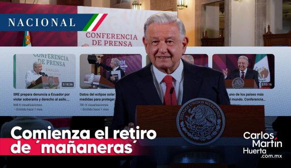 Comenzó el retiro temporal de las ‘mañaneras’ de AMLO