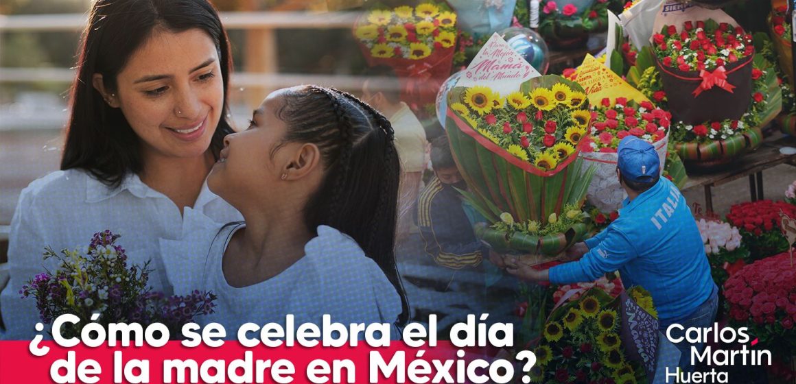 ¿Cómo se celebra el Día de la Madre en México?