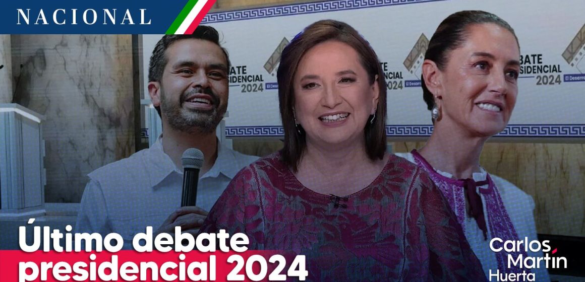 Se realizó el último debate presidencia Claudia Sheinbaum, Xóchitl Gálvez y Jorge Álvarez Máynez