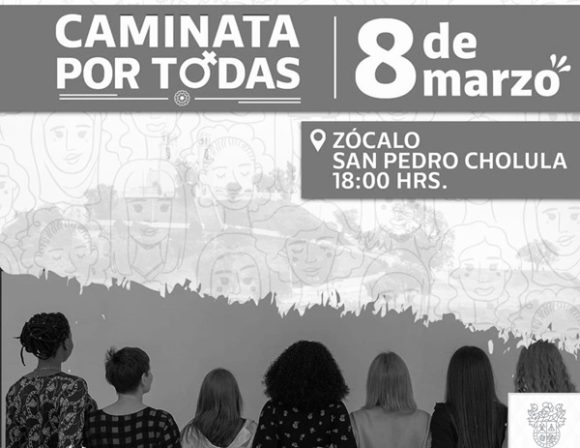 Portada El gobierno de Cholula invita a la Caminata por todas, el 8M en el zócalo CMH El gobierno de Cholula invita a la Caminata por todas, el 8M en el zócalo